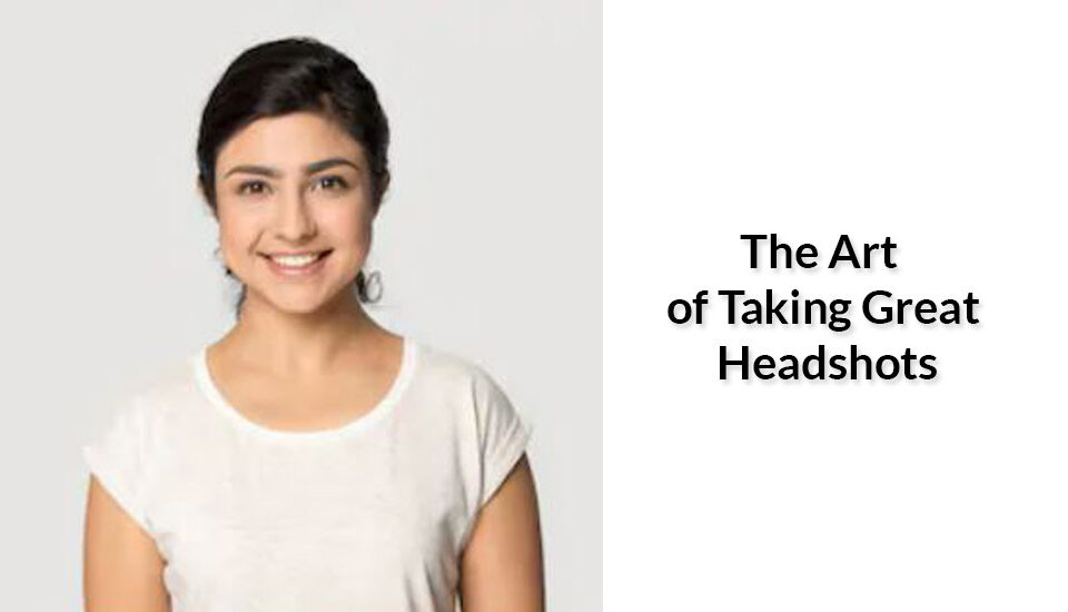 The Art of Taking Great Headshots