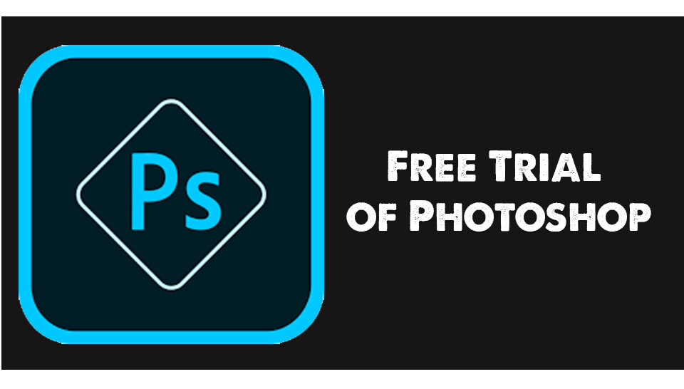 Free Trial of Photoshop